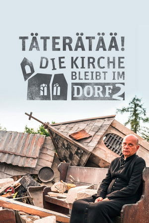 Täterätää - Die Kirche bleibt im Dorf 2 poszter