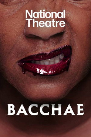 National Theatre Live: Bacchae poszter