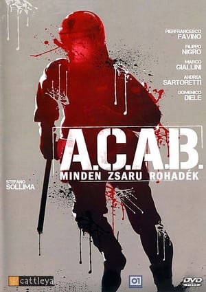 A.C.A.B. - Minden zsaru rohadék