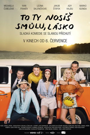 Smolu nosíš ty, láska poszter