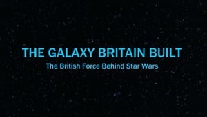 The Galaxy Britain Built: The British Force Behind Star Wars háttérkép