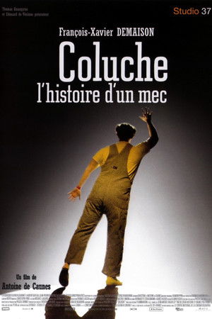 Coluche, l'histoire d'un mec poszter