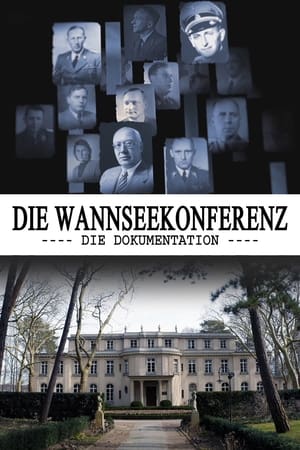 Die Wannseekonferenz - Die Dokumentation poszter