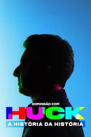 Domingão com Huck: A História da História poszter