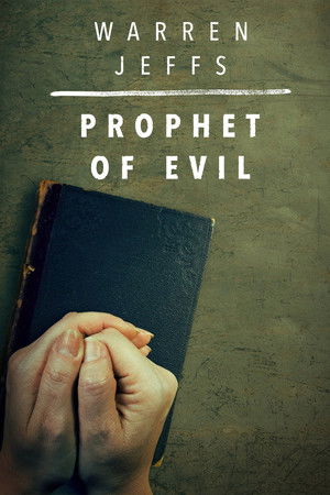 Warren Jeffs: Prophet of Evil poszter