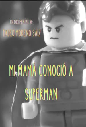 Mi mamá conoció a Superman