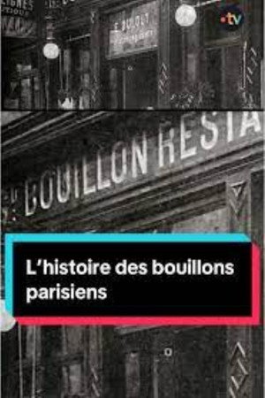 Les bouillons parisiens, une histoire de goût poszter