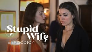 Stupid Wife 1. évad Ep.4 4. epizód