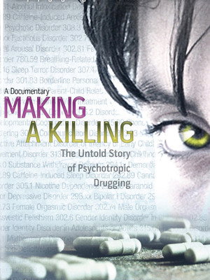 Making a Killing: The Untold Story of Psychotropic Drugging poszter