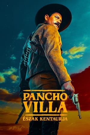 Pancho Villa: Észak kentaurja