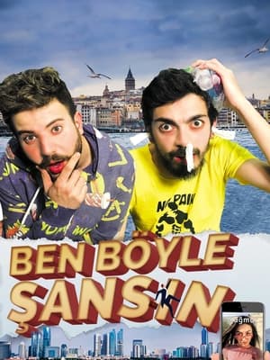 Ben Böyle Şansın poszter