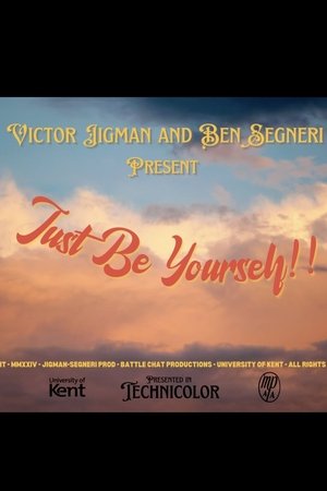 Just Be Yourself! poszter