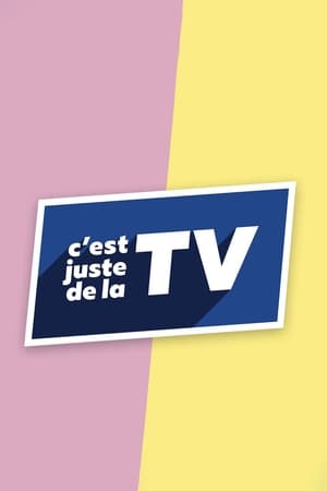 C'est juste de la TV poszter