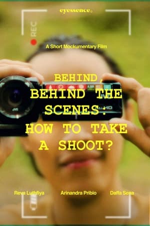 Behind, Behind The Scenes: How To Take A Shoot? poszter