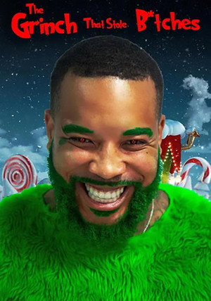 The Grinch That Stole B*tches poszter