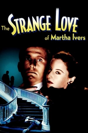 The Strange Love of Martha Ivers poszter