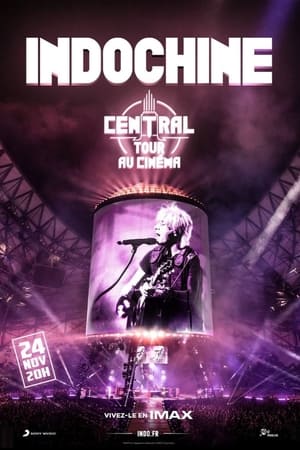 Indochine : Central Tour au cinéma poszter