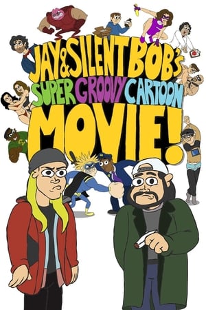 Jay and Silent Bob's Super Groovy Cartoon Movie poszter