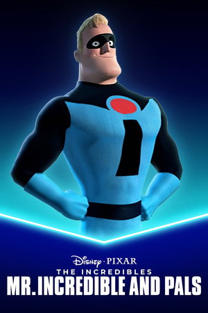 Mr. Incredible and Pals poszter