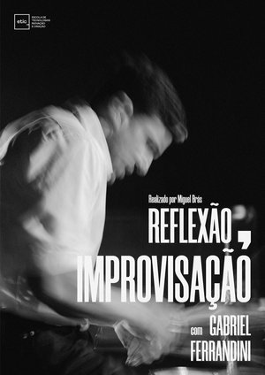 Reflexão, Improvisação poszter