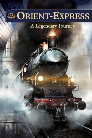 Orient-Express : le voyage d'une légende poszter