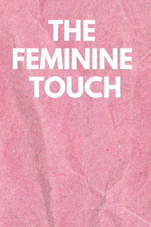 The Feminine Touch poszter