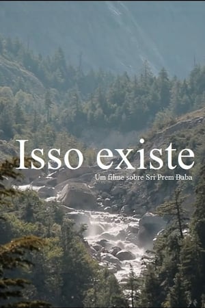 Isso Existe - Um Filme Sobre Sri Prem Baba