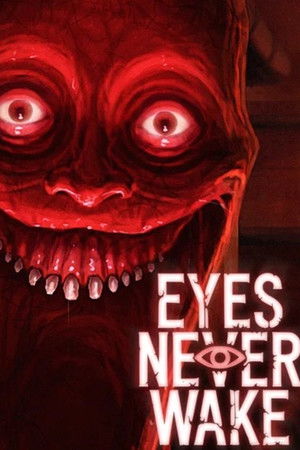 Eyes Never Wake