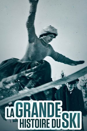 La Grande Histoire du ski poszter