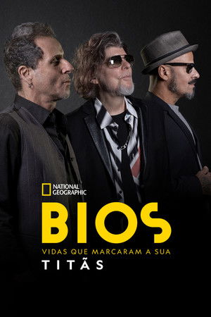 Bios. Vidas que Marcaram a Sua: Titãs poszter