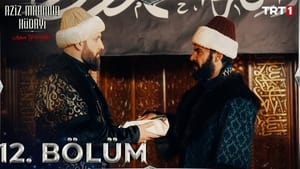 Aziz Mahmud Hüdayi: Aşkın Yolculuğu 1. évad Ep.12 12. epizód