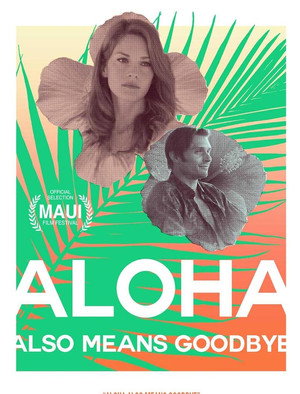 Aloha Also Means Goodbye poszter