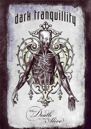 Dark Tranquillity: Where Death Is Most Alive