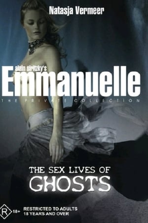 Emmanuelle - The Private Collection: The Sex Lives Of Ghosts poszter