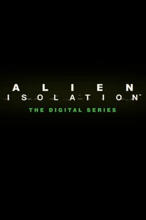 Alien: Isolation – The Digital Series poszter