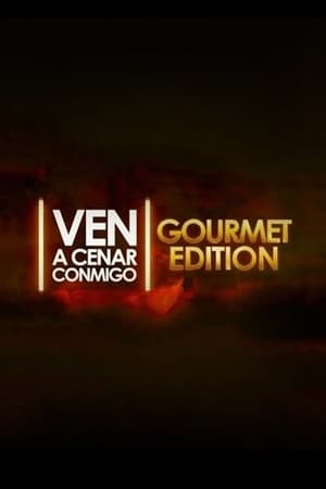 Ven a cenar conmigo: Gourmet Edition