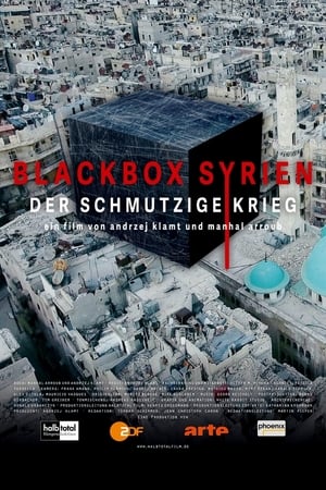 Blackbox Syrien - Der schmutzige Krieg