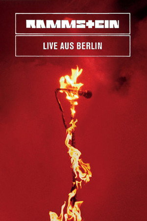 Rammstein - Live aus Berlin poszter