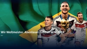 Wir Weltmeister. Abenteuer Fußball-WM 2014 kép