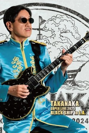 Takanaka Super Live 2025 Black Ship in L.A. poszter