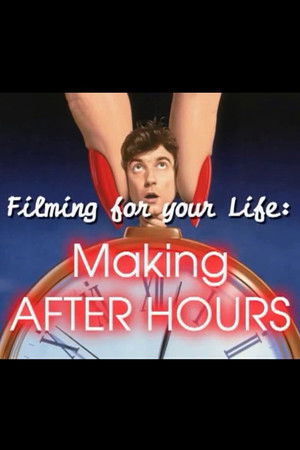 Filming for Your Life: Making After Hours poszter