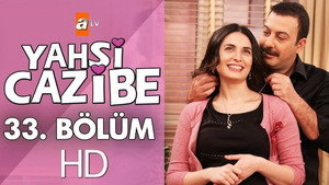 Yahşi Cazibe Season 1 Ep.33 33. epizód
