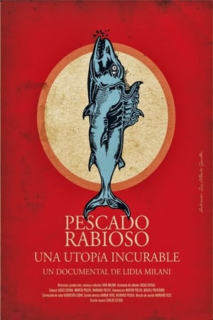 Pescado Rabioso, una utopía incurable poszter