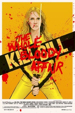 Kill Bill: The Whole Bloody Affair poszter