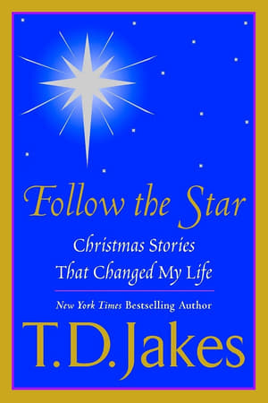 T.D. Jakes Presents: "Follow The Star" poszter