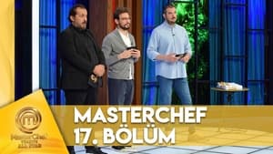 MasterChef Türkiye 6. évad Ep.17 17. epizód