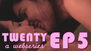 Twenty Season 1 Ep.5 5. epizód