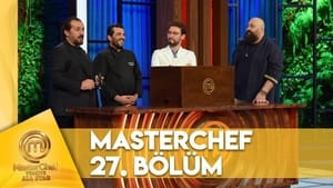 MasterChef Türkiye 6. évad Ep.27 27. epizód