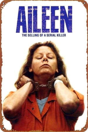 Aileen Wuornos: The Selling of a Serial Killer poszter