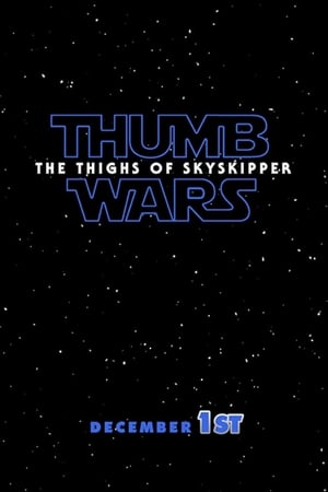 Thumb Wars IX: The Thighs of Skyskipper poszter